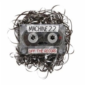 MACHINE 22 - Off The Record