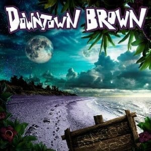 DOWNTOWN BROWN - Grabbleton's Beach