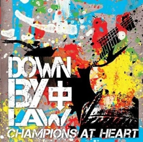 DOWN BY LAW - Champions At Heart